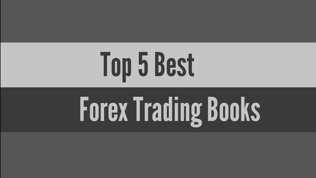 Top 5 Best Forex Trading Books
